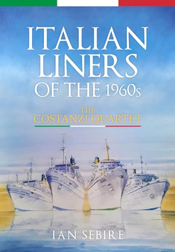 Italian Liners of the 1960s: The Costanzi Quartet