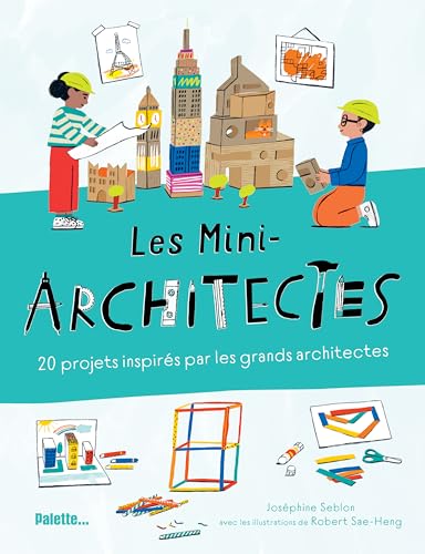 Les Mini-architectes: 20 projets inspirés par les grands architectes von PALETTE