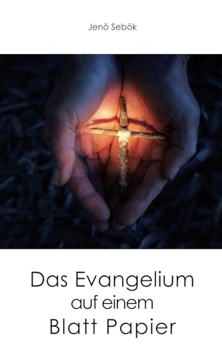 Das Evangelium auf einem Blatt Papier von Importantia Publishing