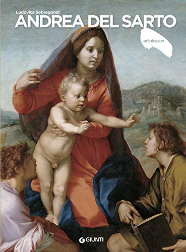 Andrea del Sarto. Ediz. illustrata (Dossier d'art, Band 357)