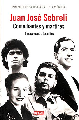 Comediantes y mártires: Ensayo contra los mitos (Ensayo y Pensamiento)