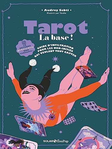 Tarot, la base ! - Guide d'infiltration pour les non-initiés qui veulent tout capter