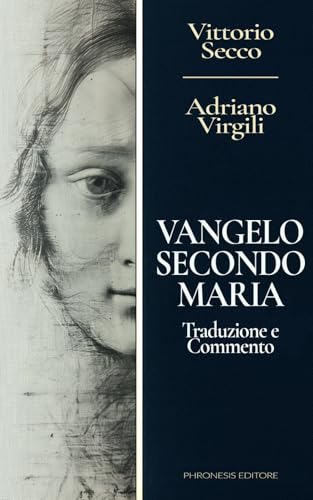 Vangelo secondo Maria: Traduzione e commento (Scripta et Studia Religiosa)