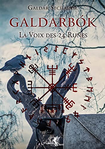 Galdarbok Tome 1 - La Voix des 24 Runes: La voix des 24 runes. Tome 1