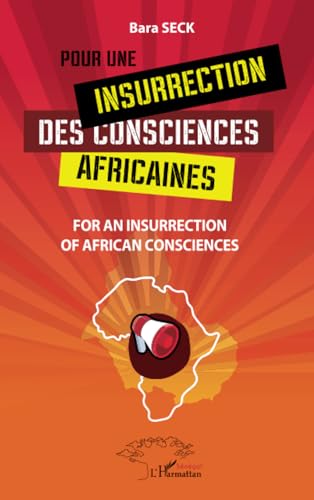 Pour une insurrection des consciences africaines: For an insurrection of african consciences Pour une insurrection des consciences africaines: For an insurrection of african consciences von Harmattan Sénégal