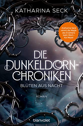 Die Dunkeldorn-Chroniken - Blüten aus Nacht: Roman von Blanvalet Taschenbuch Verlag