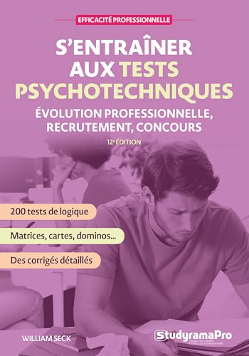 S'entraîner aux tests psychotechniques: Évolution professionnelle - Recrutement - Concours S'entraîner aux tests psychotechniques: Évolution professionnelle - Recrutement - Concours von STUDYRAMA