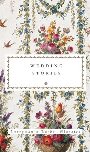 Wedding Stories: Everyman's Library POCKET POETS (Everyman's Library POCKET CLASSICS)