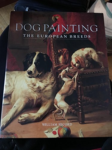 Dog Painting: The European Breeds von ACC Art Books