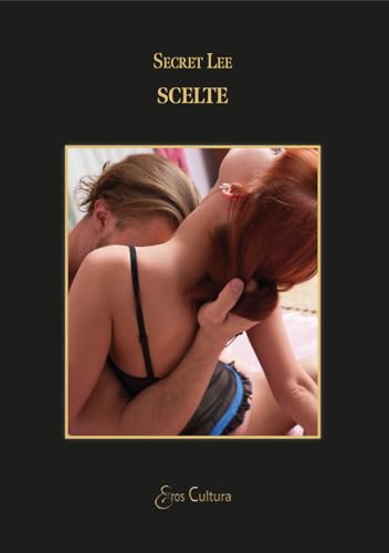 Scelte. Le catene del peccato (Vol. 1) (Eros cultura) von Brè