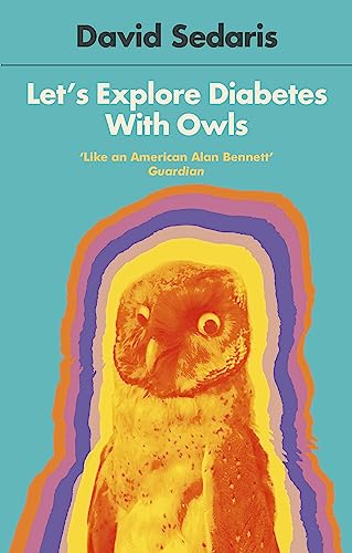 Let's Explore Diabetes With Owls: David Sedaris