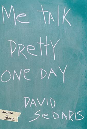 Me Talk Pretty One Day Me Talk Pretty One Day
