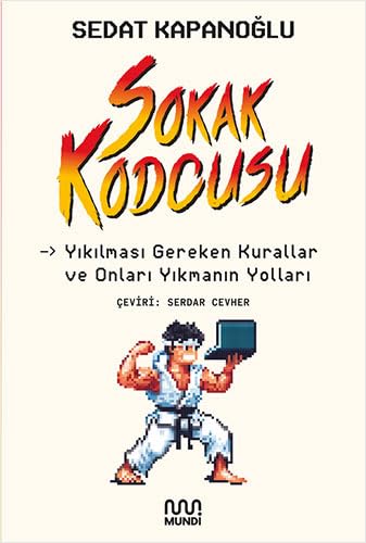 Sokak Kodcusu: Yıkılması Gereken Kurallar ve Onları Yıkmanın Yolları von Mundi