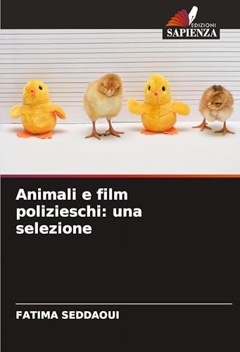 Animali e film polizieschi: una selezione: DE von Edizioni Sapienza