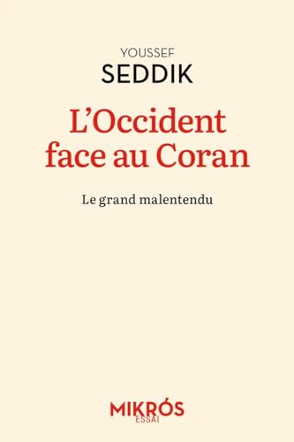 L'Occident face au Coran - Le grand malentendu von DE L AUBE