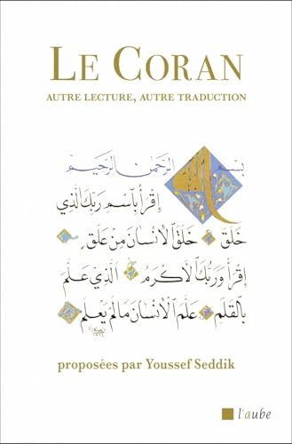 Le Coran - Autre lecture, autre traduction von DE L AUBE