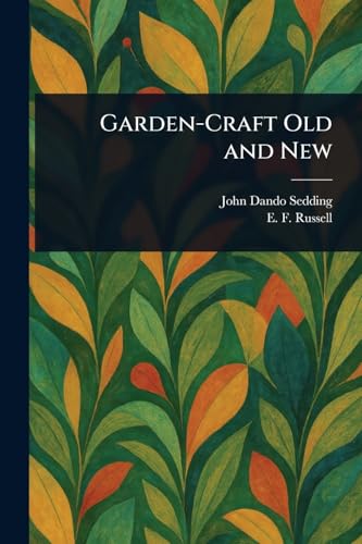 Garden-Craft Old and New von Anson Street Press