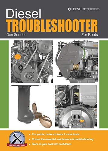 Diesel Troubleshooter: Diesel Troubleshooting for Yachts, Motor Cruisers and Canal Boats (Boat Maintenance Guides) von Fernhurst Books
