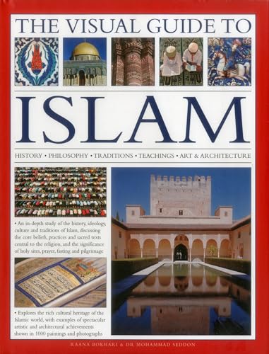 The Visual Guide to Islam: History, Philosophy, Traditions, Teachings, Art & Architecture von Lorenz Books