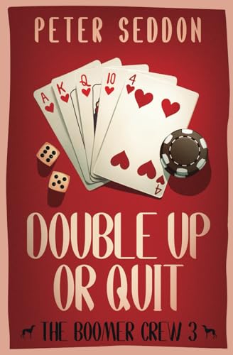 Double Up or Quit: The Boomer Crew, Book 3 von Independently published