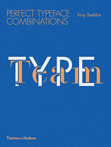 Type Team: Perfect Typeface Combinations von Thames & Hudson Ltd