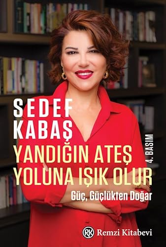 Yandığın Ateş Yoluna Işık Olur: Güç, Güçlükten Doğar von Remzi Kitabevi