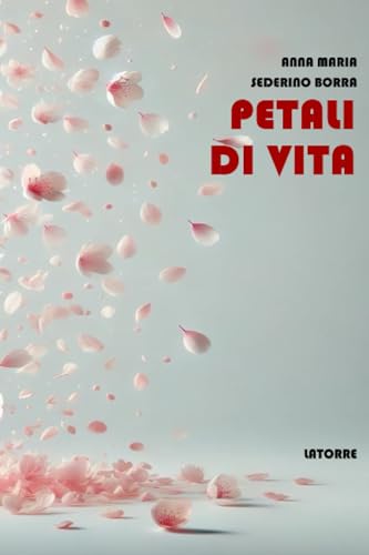 PETALI DI VITA (POESIA, Band 26)