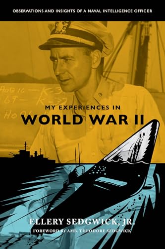 My Experiences in World War II: Observations and Insights of a Naval Intelligence Officer von University Press of America