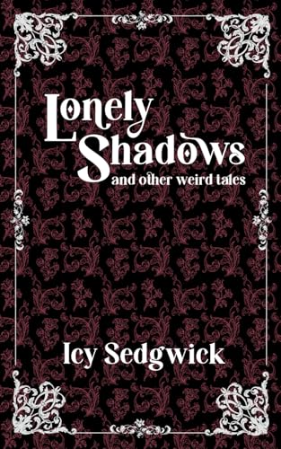 Lonely Shadows and Other Weird Tales von Independently published