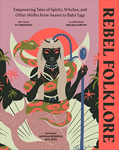 Rebel Folklore: Empowering Tales of Spirits, Witches and Other Misfits from Anansi to Baba Yaga (DK Bilingual Visual Dictionary)