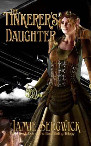 The Tinkerer's Daughter (Age of Steam, Band 1) von CreateSpace Independent Publishing Platform