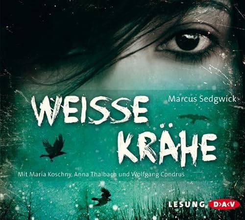 Weiße Krähe: Lesung mit Maria Koschny, Anna Thalbach und Wolfgang Condrus (3 CDs)