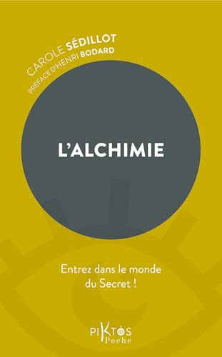 L'Alchimie - Entrez dans le monde du Secret ! von PIKTOS POCHE
