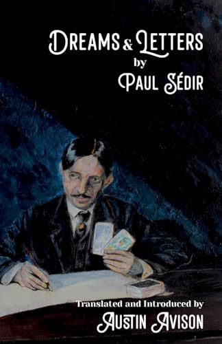 Dreams & Letters: Being a translation of Dreams: Theories, Practice, Interpretation and Magic Letters Dreams & Letters: Being a translation of Dreams: Theories, Practice, Interpretation and Magic Letters
