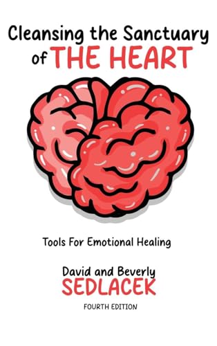 Cleansing the Sanctuary of the Heart: Tools for Emotional Healing-4th Edition von ReadersMagnet LLC