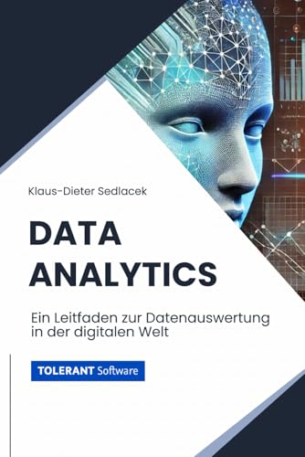 Data Analytics: Ein Leitfaden zur Datenauswertung in der digitalen Welt