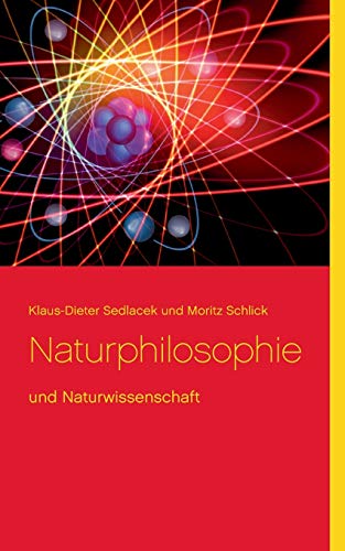 Naturphilosophie: und Naturwissenschaft (Wissenschaftliche Bibliothek, Band 10)