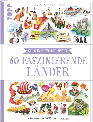 60 faszinierende Länder: So bunt ist die Welt. Empfohlen ab 8 Jahren. von Frech