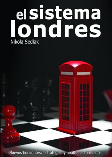 El sistema Londres von Editorial La Casa del Ajedrez