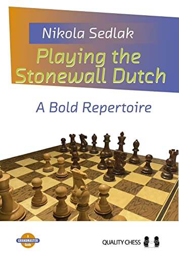Playing the Stonewall Dutch: A Bold Repertoire