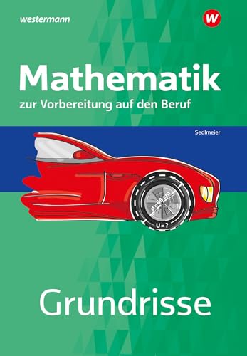 Grundrisse Mathematik zur Vorbereitung auf den Beruf: Arbeitsheft von Westermann Berufliche Bildung