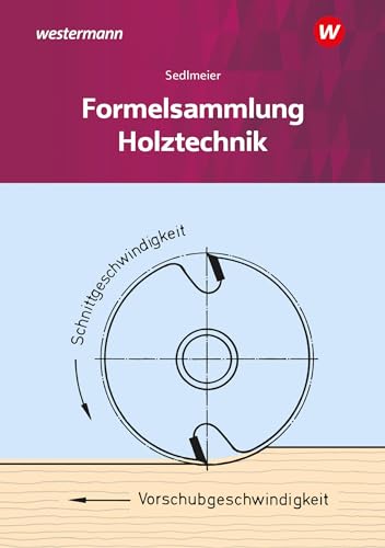 Holztechnik: Formelsammlung (Formelsammlung Holztechnik) von Bildungsverlag Eins