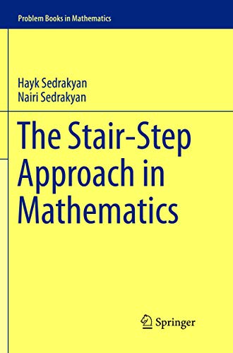 The Stair-Step Approach in Mathematics (Problem Books in Mathematics) von Springer