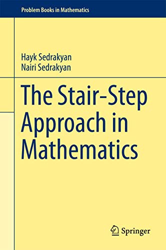 The Stair-Step Approach in Mathematics (Problem Books in Mathematics) von Springer