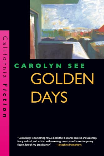 Golden Days (California Fiction) von University of California Press
