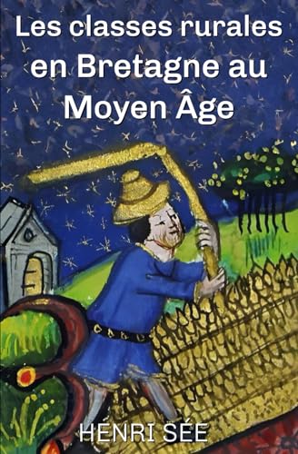 Les classes rurales en Bretagne au Moyen Âge von A. de la Pinsonnais
