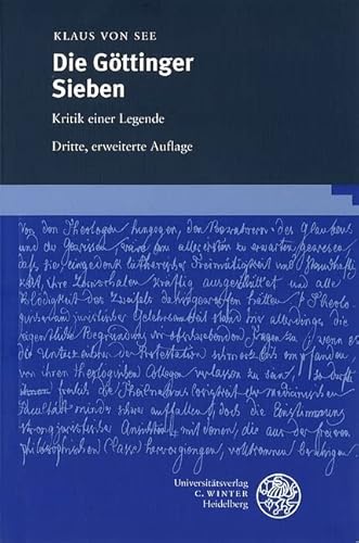 Die Göttinger Sieben: Kritik einer Legende (Beiträge zur neueren Literaturgeschichte) von Universitätsverlag Winter GmbH Heidelberg
