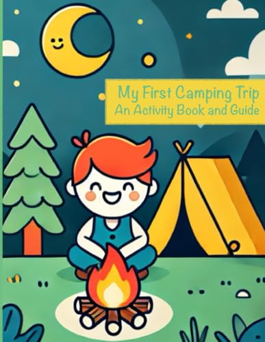 My First Camping Trip: Activity Book and Guide von unQbd