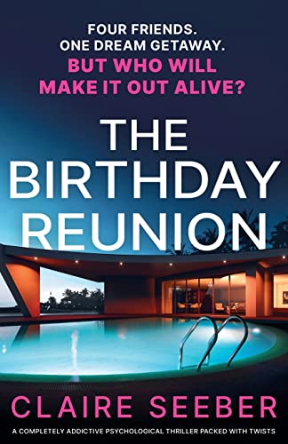 The Birthday Reunion: A completely addictive psychological thriller packed with twists von Bookouture