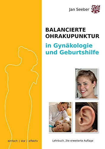 Ohrakupunktur in Gynäkologie & Geburtshilfe: Lehrbuch und Praxisleitfaden, erweiterte 2. Auflage von tredition